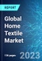Global Home Textile Market: Analysis By Product (Bedroom Linen, Bathroom Linen, Carpets and Floor Coverings and Others), By Distribution Channel (Retail Outlets, and Online), By Region Size and Trends with Impact of COVID-19 and Forecast up to 2028 - Product Image
