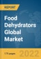 Food Dehydrators Global Market Report 2022 - Product Thumbnail Image