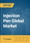 Injection Pen Global Market Report 2022 - Product Image