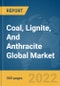Coal, Lignite, And Anthracite Global Market Report 2022 - Product Thumbnail Image