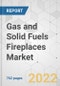 Gas and Solid Fuels Fireplaces Market - Global Industry Analysis, Size, Share, Growth, Trends, and Forecast, 2021-2031 - Product Image
