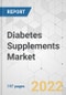Diabetes Supplements Market - Global Industry Analysis, Size, Share, Growth, Trends, and Forecast, 2021-2031 - Product Image