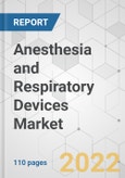 Anesthesia and Respiratory Devices Market - Global Industry Analysis, Size, Share, Growth, Trends, and Forecast, 2021-2028- Product Image