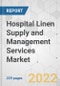 Hospital Linen Supply and Management Services Market - Global Industry Analysis, Size, Share, Growth, Trends, and Forecast, 2021-2031 - Product Thumbnail Image