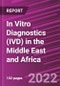 In Vitro Diagnostics (IVD) in the Middle East and Africa - Product Image