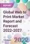 Global Web to Print Market Report and Forecast 2022-2027 - Product Image