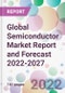 Global Semiconductor Market Report and Forecast 2022-2027 - Product Image