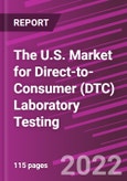 The U.S. Market for Direct-to-Consumer (DTC) Laboratory Testing- Product Image
