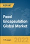 Food Encapsulation Global Market Report 2022 - Product Thumbnail Image