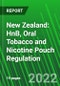 New Zealand: HnB, Oral Tobacco and Nicotine Pouch Regulation - Product Image