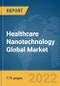 Healthcare Nanotechnology Global Market Report 2022 - Product Thumbnail Image