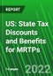 US: State Tax Discounts and Benefits for MRTPs - Product Thumbnail Image