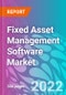 Fixed Asset Management Software Market 2022-2032 - Product Image