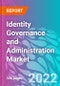 Identity Governance and Administration Market 2022-2032 - Product Image