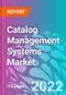 Catalog Management Systems Market 2022-2032 - Product Image