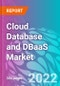 Cloud Database and DBaaS Market 2022-2032 - Product Thumbnail Image