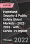 Homeland Security & Public Safety Global Markets - 2022-2026 - with COVID-19 Impact - Product Thumbnail Image