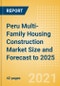 Peru Multi-Family Housing Construction Market Size and Forecast to 2025 (including New Construction, Repair and Maintenance, Refurbishment and Demolition and Materials, Equipment and Services costs) - Product Thumbnail Image