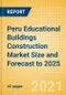 Peru Educational Buildings Construction Market Size and Forecast to 2025 (including New Construction, Repair and Maintenance, Refurbishment and Demolition and Materials, Equipment and Services costs) - Product Thumbnail Image