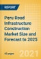 Peru Road Infrastructure Construction Market Size and Forecast to 2025 (including New Construction, Repair and Maintenance, Refurbishment and Demolition and Materials, Equipment and Services costs) - Product Thumbnail Image