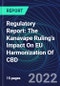 Regulatory Report: The Kanavape Ruling's Impact On EU Harmonization Of CBD - Product Thumbnail Image