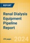 Renal Dialysis Equipment Pipeline Report including Stages of Development, Segments, Region and Countries, Regulatory Path and Key Companies, 2023 Update - Product Image