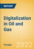 Digitalization in Oil and Gas - Thematic Research- Product Image