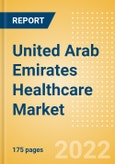 United Arab Emirates (UAE) Healthcare (Pharma and Medical Devices) Market Analysis, Regulatory, Reimbursement and Competitive Landscape- Product Image
