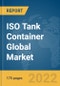 ISO Tank Container Global Market Report 2022 - Product Thumbnail Image