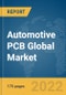Automotive PCB Global Market Report 2022 - Product Image