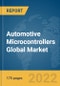 Automotive Microcontrollers Global Market Report 2022 - Product Image