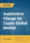 Automotive Charge Air Cooler Global Market Report 2022 - Product Image