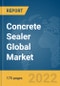 Concrete Sealer Global Market Report 2022 - Product Image