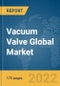 Vacuum Valve Global Market Report 2022 - Product Thumbnail Image