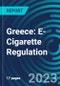 Greece: E-Cigarette Regulation - Product Image