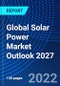 Global Solar Power Market Outlook 2027 - Product Image