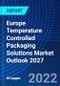 Europe Temperature Controlled Packaging Solutions Market Outlook 2027 - Product Thumbnail Image