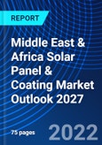 Middle East & Africa Solar Panel & Coating Market Outlook 2027- Product Image