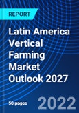 Latin America Vertical Farming Market Outlook 2027- Product Image