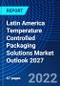 Latin America Temperature Controlled Packaging Solutions Market Outlook 2027 - Product Thumbnail Image