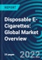 Disposable E-Cigarettes: Global Market Overview - Product Thumbnail Image