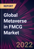 Global Metaverse in FMCG Market 2022-2026- Product Image