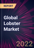Global Lobster Market 2022-2026- Product Image