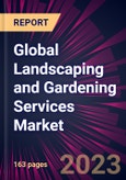 Global Landscaping and Gardening Services Market 2023-2027- Product Image