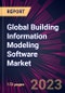 Global Building Information Modeling Software Market 2022-2026 - Product Thumbnail Image