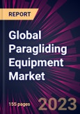 Global Paragliding Equipment Market 2024-2028- Product Image