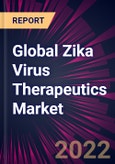 Global Zika Virus Therapeutics Market 2022-2026- Product Image