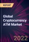 Global Cryptocurrency ATM Market 2022-2026 - Product Thumbnail Image