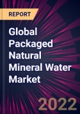 Global Packaged Natural Mineral Water Market 2022-2026- Product Image