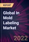 Global In Mold Labeling Market 2022-2026 - Product Image
